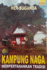 Image of Kampung Naga Mempertahankan Tradisi